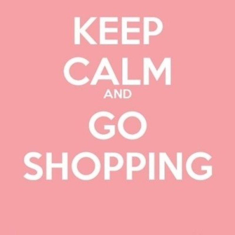 Keep Calm and Go Shopping